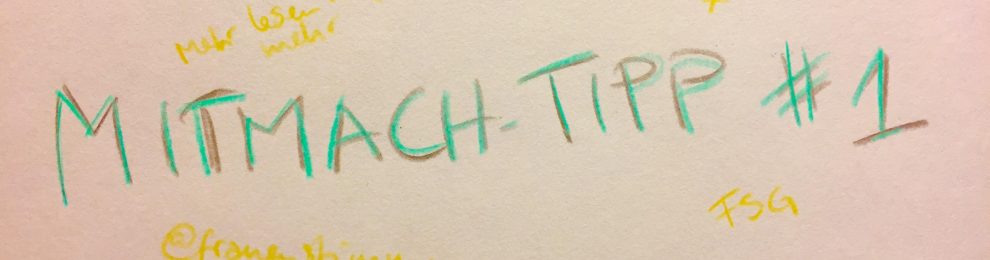 Mitmach-Tipp #1