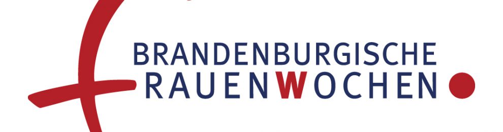 „Bei uns doch nicht!“ – Mitmachen bei den 33. Brandenburgischen Frauenwochen